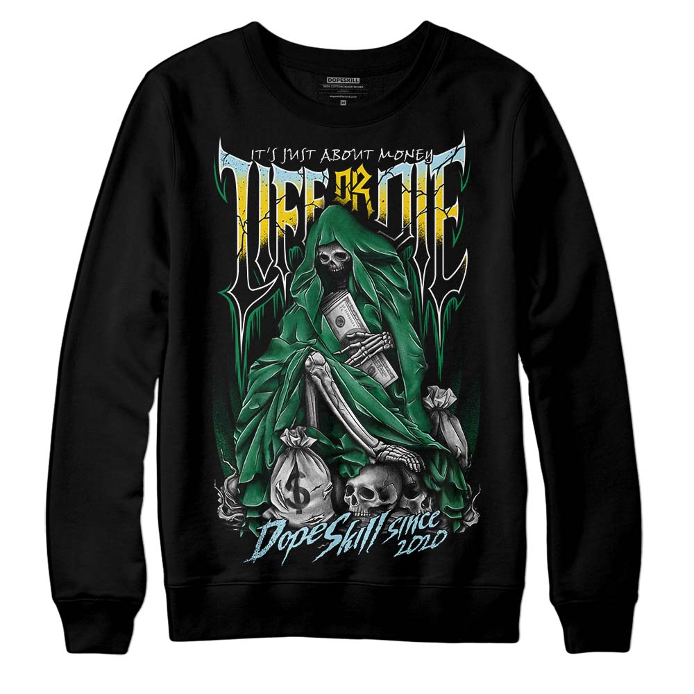 Jordan 5 “Lucky Green” DopeSkill Sweatshirt Life or Die Graphic Streetwear - Black