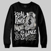 Jordan 3 Retro Pure Money DopeSkill Sweatshirt Real Ones Move In Silence Graphic Streetwear - Black