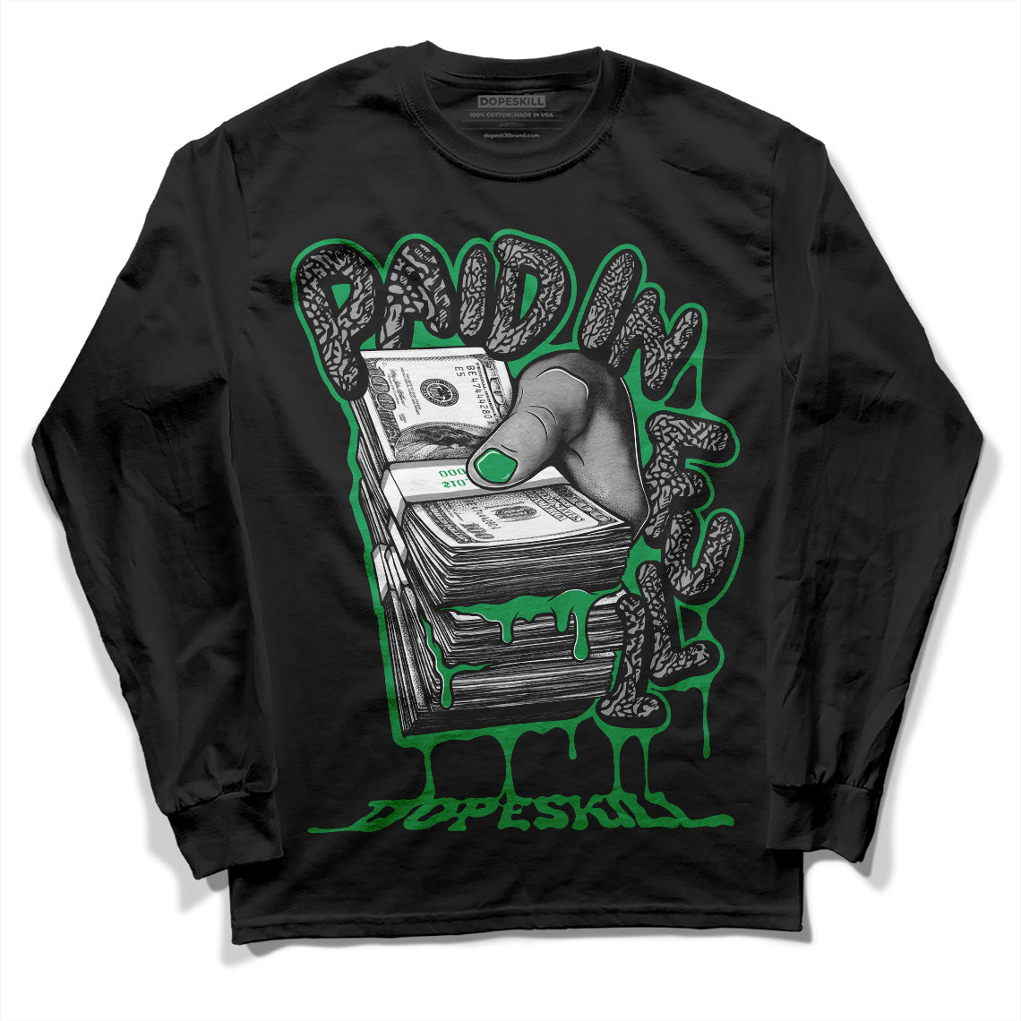 Jordan 3 WMNS “Lucky Green” DopeSkill Long Sleeve T-Shirt Paid In Full Graphic Streetwear - Black