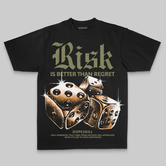 Olive Oversize Print Risk Is Better Than Regret DopeSkill Graphic Premium T-shirt Streetwear - Black