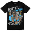 Jordan 2 Low "University Blue" DopeSkill T-Shirt Don't Kill My Vibe Graphic Streetwear - Black