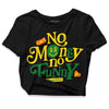Dunk Low Reverse Brazil DopeSkill Women's Crop Top No Money No Funny Graphic Streetwear - Black