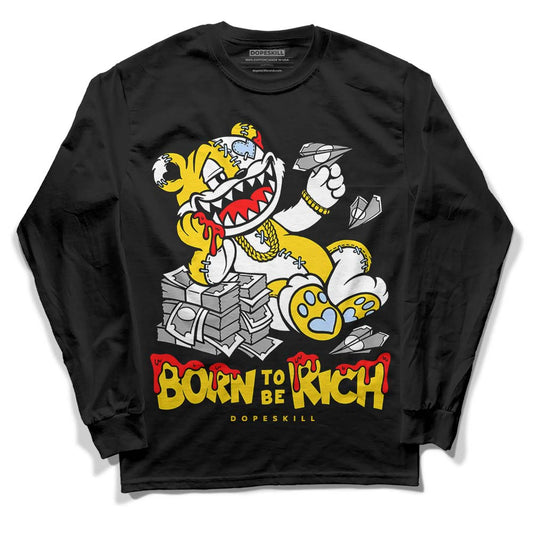 Jordan 6 “Yellow Ochre” DopeSkill Long Sleeve T-Shirt Born To Be Rich Graphic Streetwear - black