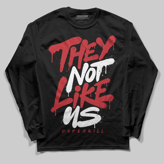 Jordan 1 Low OG "Chicago" DopeSkill Long Sleeve T-Shirt They Not Like Us Graphic Streetwear - Black