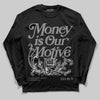 Jordan 4 “Black Cat” (2025) DopeSkill Long Sleeve T-Shirt Money Is Our Motive Typo Graphic Streetwear - Black