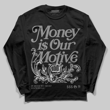 Jordan 4 “Black Cat” (2025) DopeSkill Long Sleeve T-Shirt Money Is Our Motive Typo Graphic Streetwear - Black