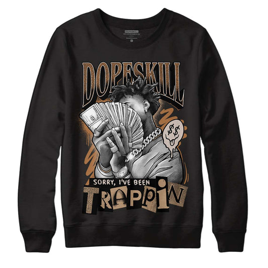 Jordan 3 Retro Palomino DopeSkill Sweatshirt Sorry I've Been Trappin Graphic Streetwear - Black