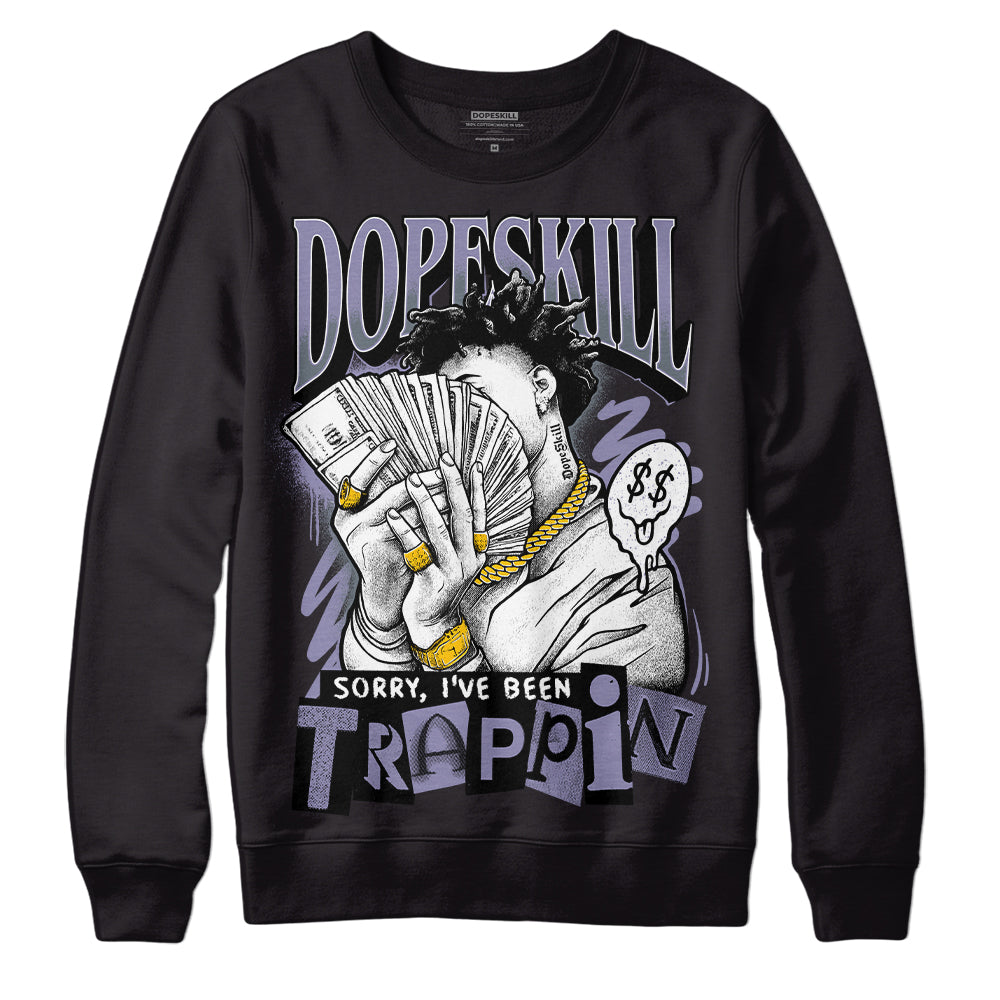 Jordan 5 Retro Low Indigo Haze DopeSkill Sweatshirt Sorry I've Been Trappin Graphic Streetwear - Black