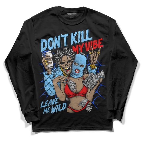 Travis Scott x Jordan 4 Retro 'Cactus Jack'  DopeSkill Long Sleeve T-Shirt Don't Kill My Vibe Graphic Streetwear - Black