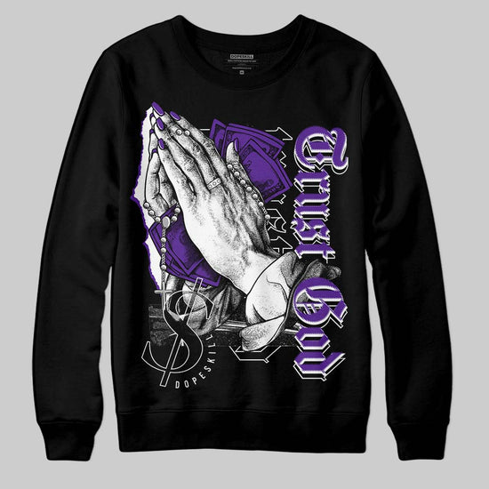 Jordan 3 Dark Iris DopeSkill Sweatshirt Trust God Graphic Streetwear - Black