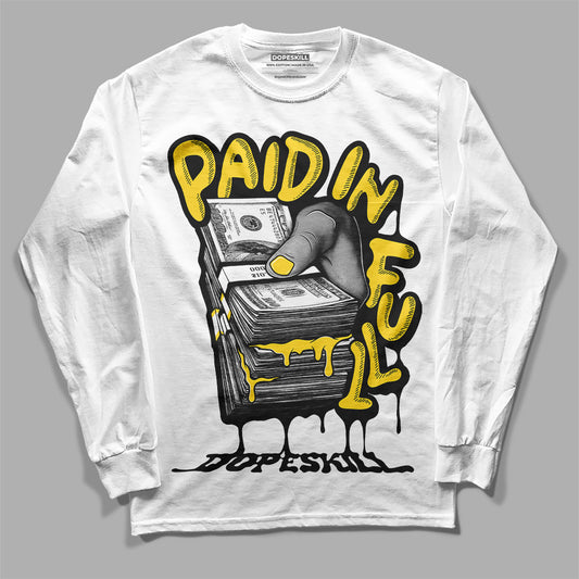 Jordan 4 Tour Yellow Thunder DopeSkill Long Sleeve T-Shirt Paid In Full Graphic Streetwear - White