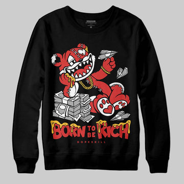 Jordan 6 “Reverse Infrared” DopeSkill Sweatshirt Born To Be Rich Graphic Streetwear - Black