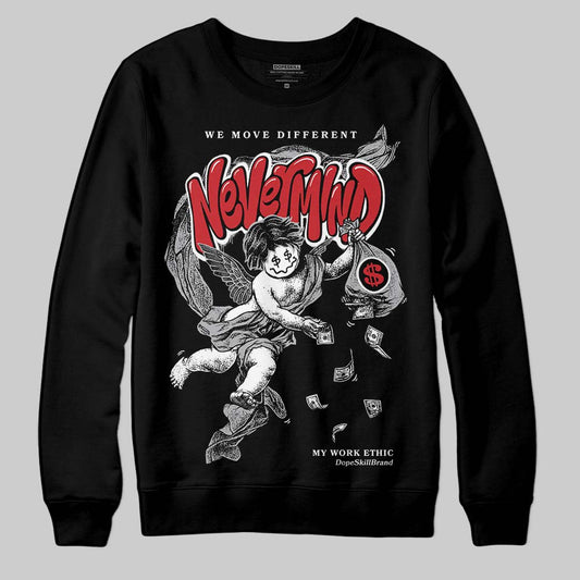 Jordan 4 OG “White Cement” DopeSkill Sweatshirt Nevermind Graphic Streetwear - Black