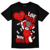 Jordan 12 “Cherry” DopeSkill T-Shirt Love Sick Graphic Streetwear - Black