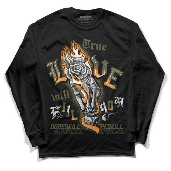 Jordan 5 "Olive" DopeSkill Long Sleeve T-Shirt True Love Will Kill You Graphic Streetwear - Black