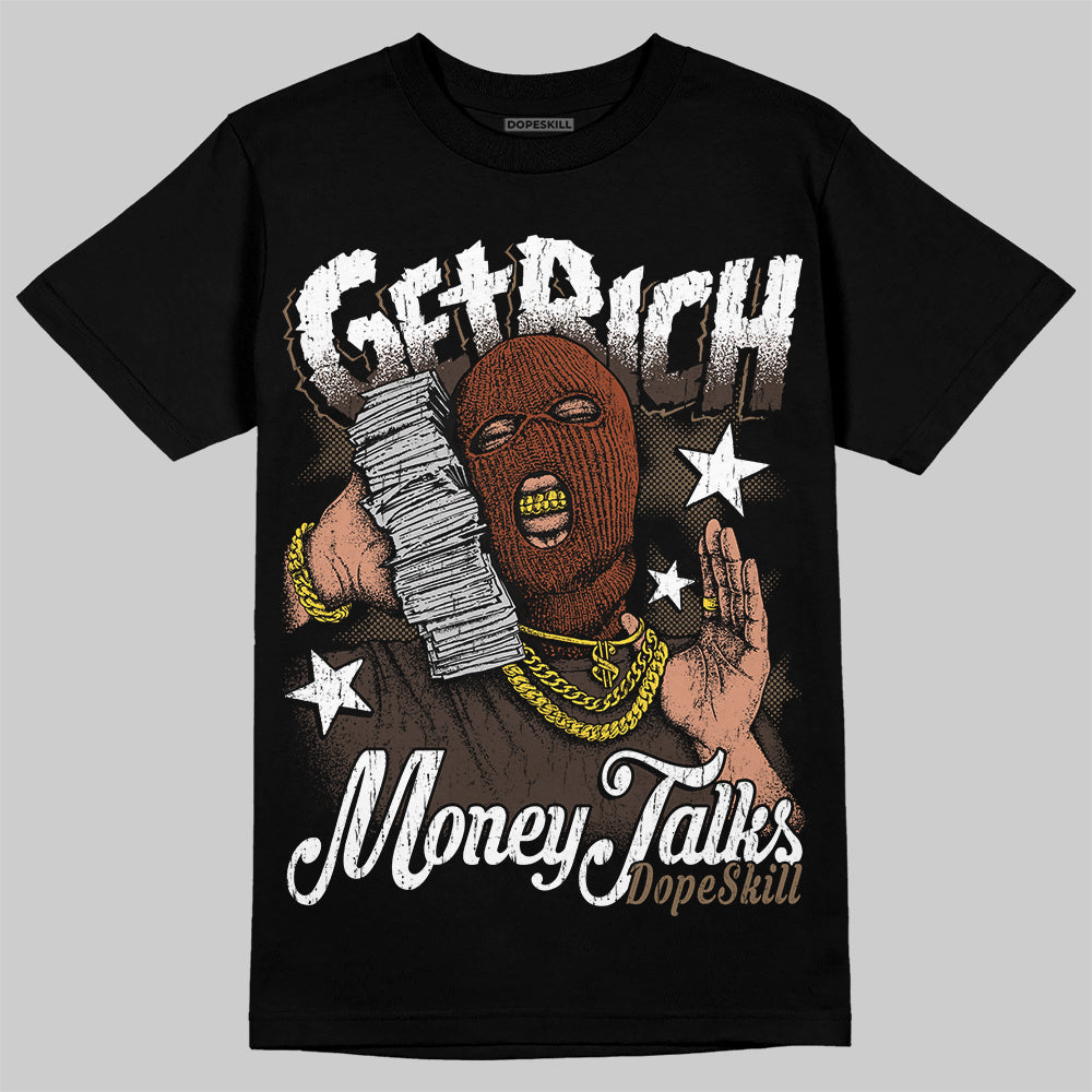 Jordan 1 Low OG “Mocha” DopeSkill T-Shirt Get Rich Graphic Streetwear - Black