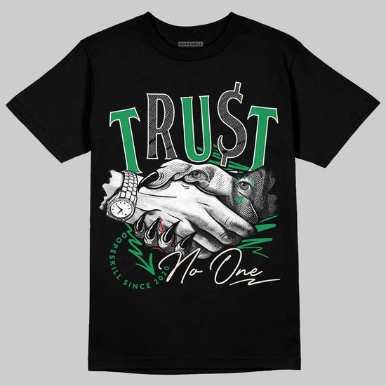 Jordan 2 Retro Lucky Green DopeSkill T-Shirt Trust No One Graphic Streetwear - Black