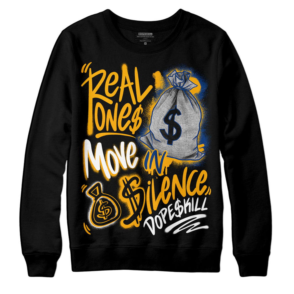 Dunk Blue Jay and University Gold DopeSkill Sweatshirt Real Ones Move In Silence Graphic Streetwear - Black