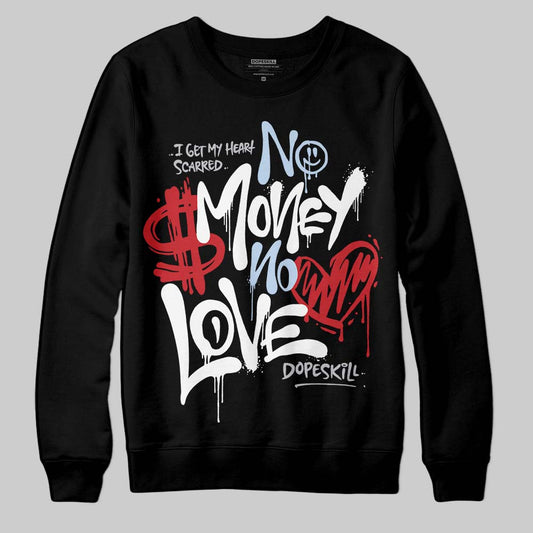 Jordan 5 Retro OG Black Metallic Reimagined DopeSkill Sweatshirt No Money No Love Typo Graphic Streetwear - Black