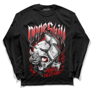 Jordan 1 Retro High OG "Satin Bred" DopeSkill Long Sleeve T-Shirt Money On My Mind Graphic Streetwear - Black