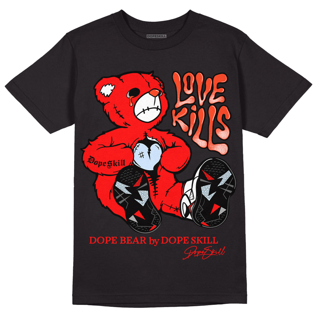 Jordan 7 White Infrared DopeSkill T-Shirt Love Kills Graphic Streetwear - Black 