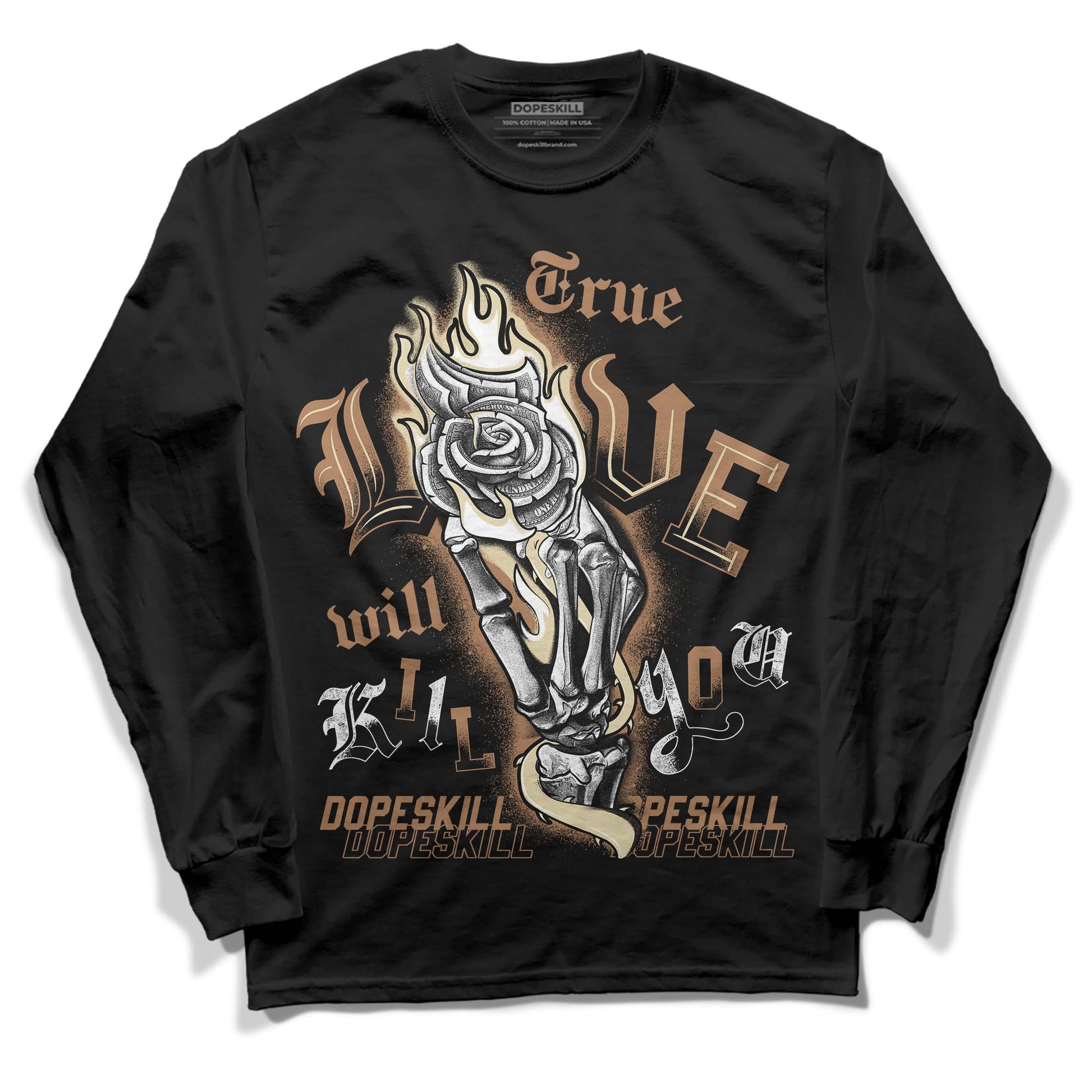 Jordan 6 WMNS Gore-Tex Brown Kelp DopeSkill Long Sleeve T-Shirt True Love Will Kill You Graphic Streetwear - Black