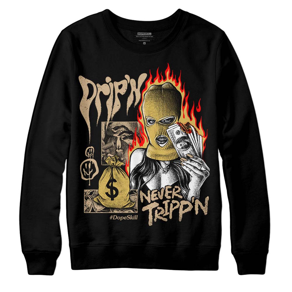 TAN Sneakers DopeSkill Sweatshirt Drip'n Never Tripp'n Graphic Streetwear - Black