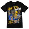 Jordan 14 “Laney” DopeSkill T-Shirt Don't Kill My Vibe Graphic Streetwear - Black