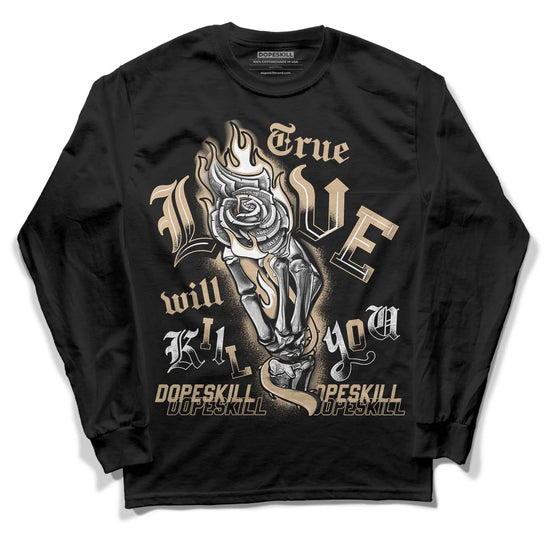 TAN Sneakers DopeSkill Long Sleeve T-Shirt True Love Will Kill You Graphic Streetwear - Black