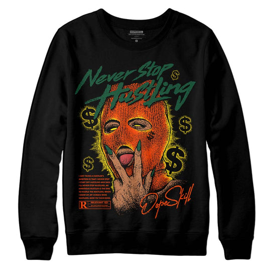 Dunk Low Team Dark Green Orange DopeSkill Sweatshirt Never Stop Hustling Graphic Streetwear - Black