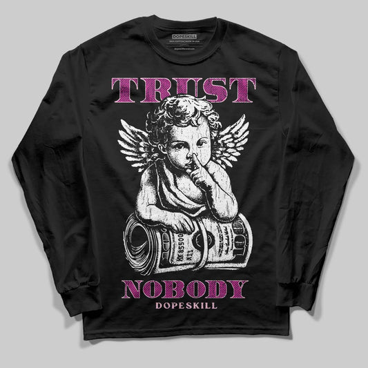 Pink Sneakers DopeSkill Long Sleeve T-Shirt Trust Nobody Graphic Streetwear - black