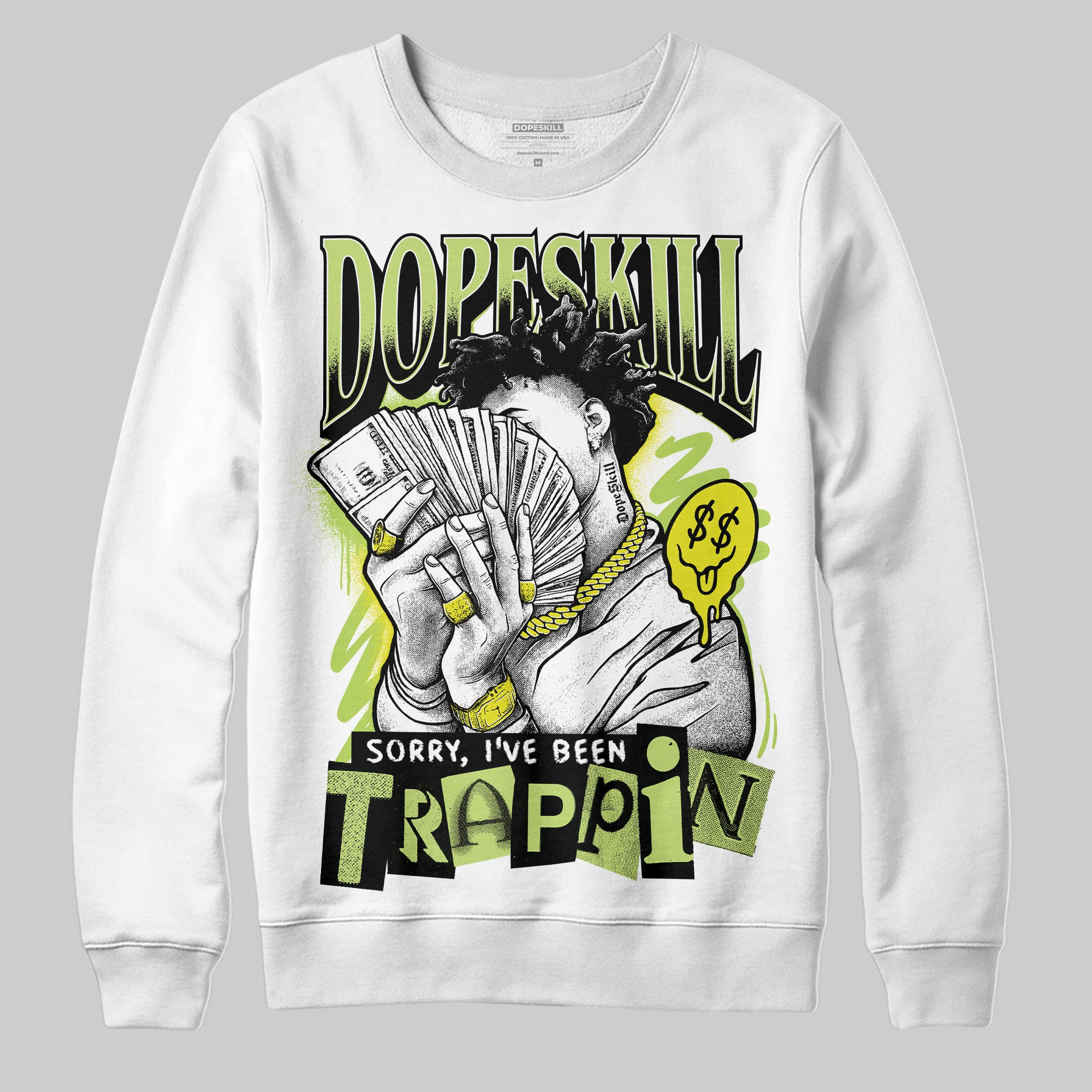 Jordan 13 Retro Bright Cactus DopeSkill Sweatshirt Sorry I've Been Trappin Graphic Streetwear - White