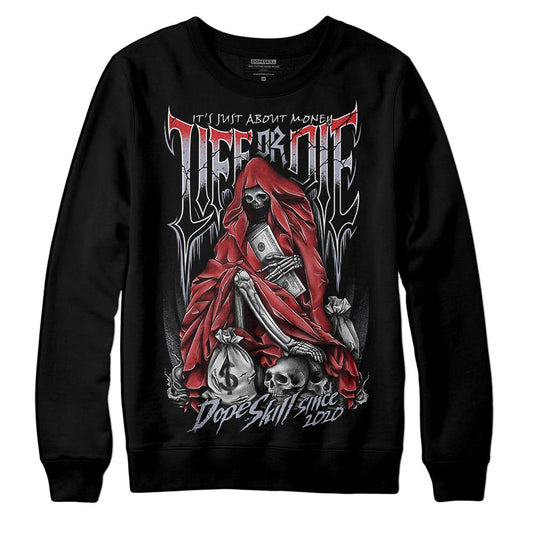 Jordan 4 “Bred Reimagined” DopeSkill Sweatshirt Life or Die Graphic Streetwear - Black