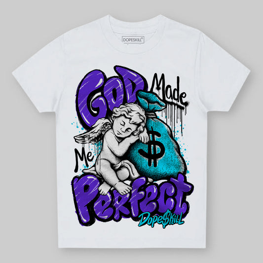 Jordan 6 "Aqua" DopeSkill Toddler Kids T-shirt God Made Me Perfect Graphic Streetwear - White