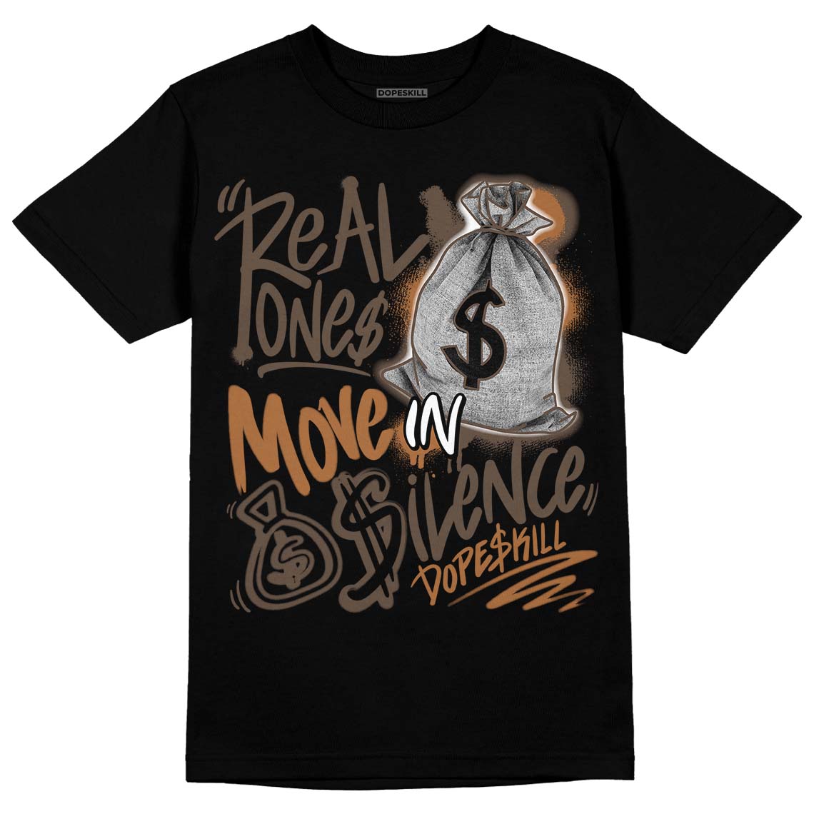 Jordan 1 Retro High OG Palomino DopeSkill T-Shirt Real Ones Move In Silence Graphic Streetwear - Black