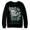 Jordan 1 Retro High OG Gorge Green DopeSkill Sweatshirt Paid In Full Graphic Streetwear - Black 