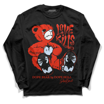 Jordan 6 Retro Toro Bravo DopeSkill Long Sleeve T-Shirt Love Kills Graphic Streetwear - Black