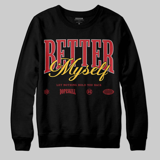 Jordan 14 Retro Ferrari (2025) DopeSkill Sweatshirt Better Myself Graphic Streetwear - Black