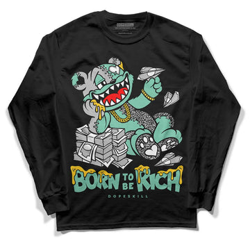 Jordan 3 "Green Glow" DopeSkill Long Sleeve T-Shirt Born To Be Rich Graphic Streetwear - Black 