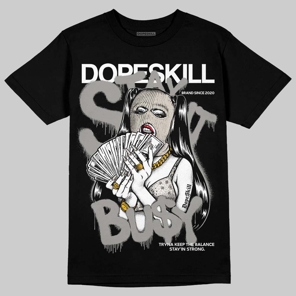 Jordan 3 Retro Pure Money DopeSkill T-Shirt Stay It Busy Graphic Streetwear - Black