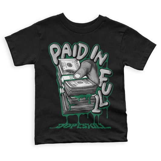 Jordan 1 Retro High OG Gorge Green DopeSkill Toddler Kids T-shirt Paid In Full Graphic Streetwear - Black