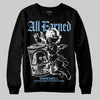 Jordan 6 University Blue DopeSkill Sweatshirt All Earned Graphic Streetwear - Black