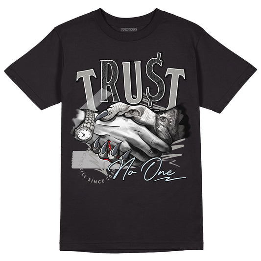 Jordan 6 Retro Cool Grey DopeSkill T-Shirt Trust No One Graphic Streetwear - Black