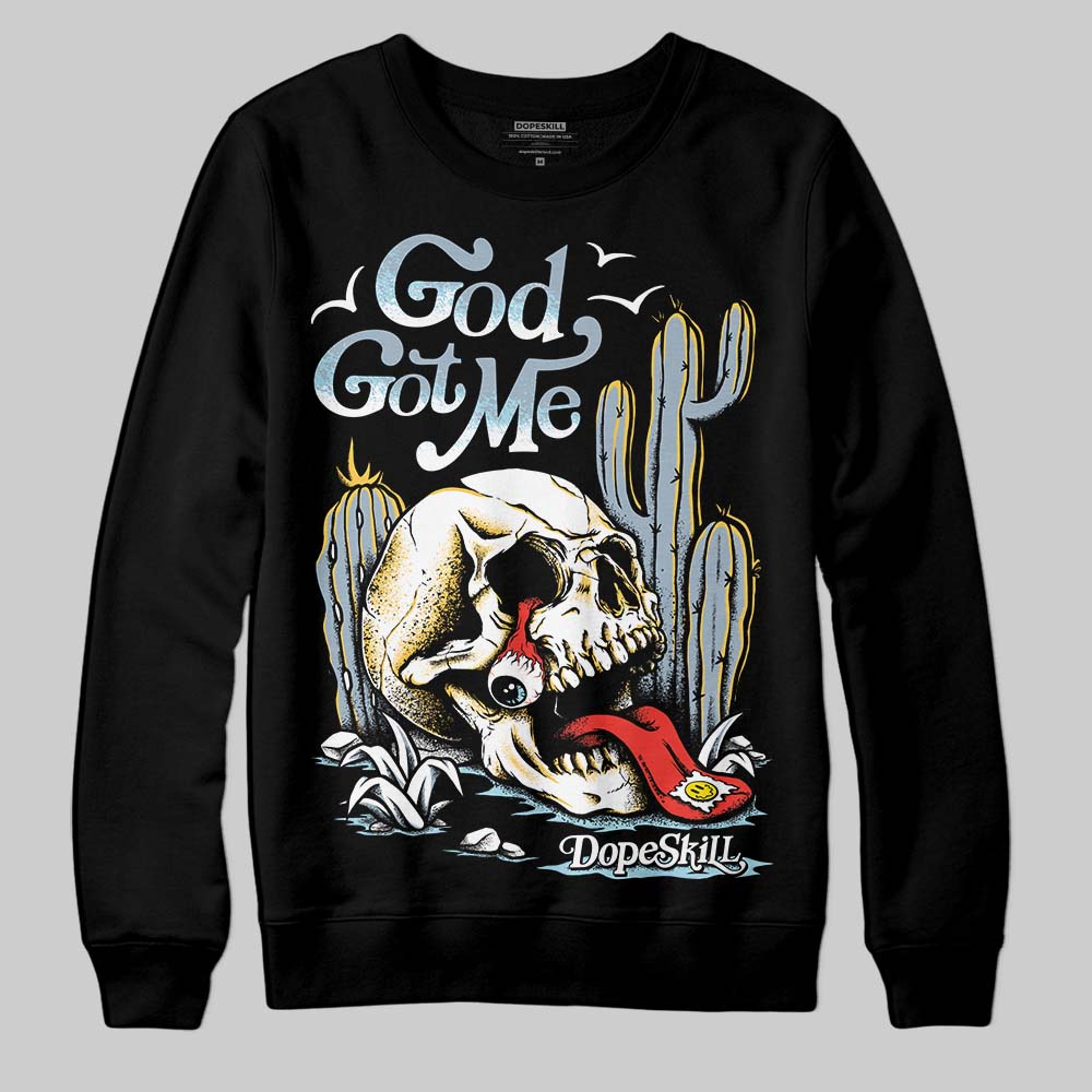 Jordan 13 “Blue Grey” DopeSkill Sweatshirt God Got Me Graphic Streetwear - Black