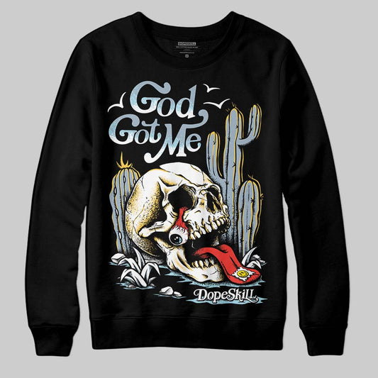 Jordan 13 “Blue Grey” DopeSkill Sweatshirt God Got Me Graphic Streetwear - Black