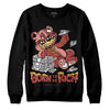 Jordan 13 “Dune Red” DopeSkill Sweatshirt Born To Be Rich Graphic Streetwear - Black