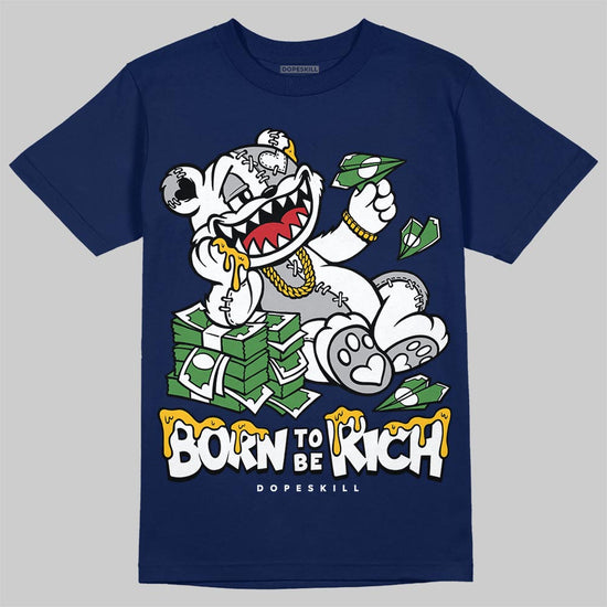 Jordan 12 Retro French Blue (2025) DopeSkill T-Shirt Born To Be Rich Graphic Streetwear - navy