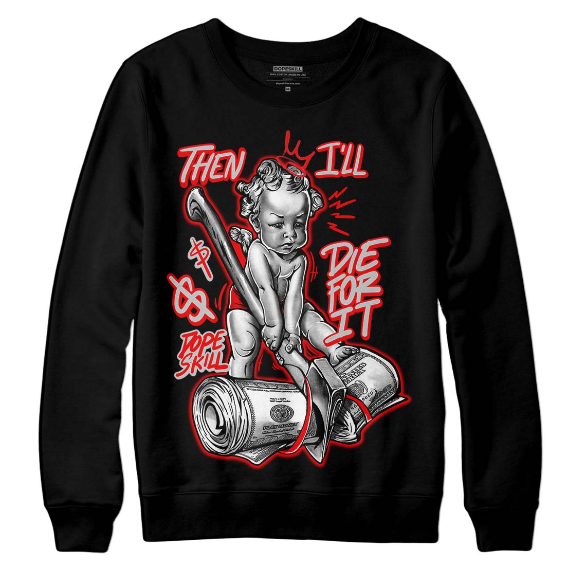 Jordan 12 “Cherry” DopeSkill Sweatshirt Then I'll Die For It Graphic Streetwear - Black 