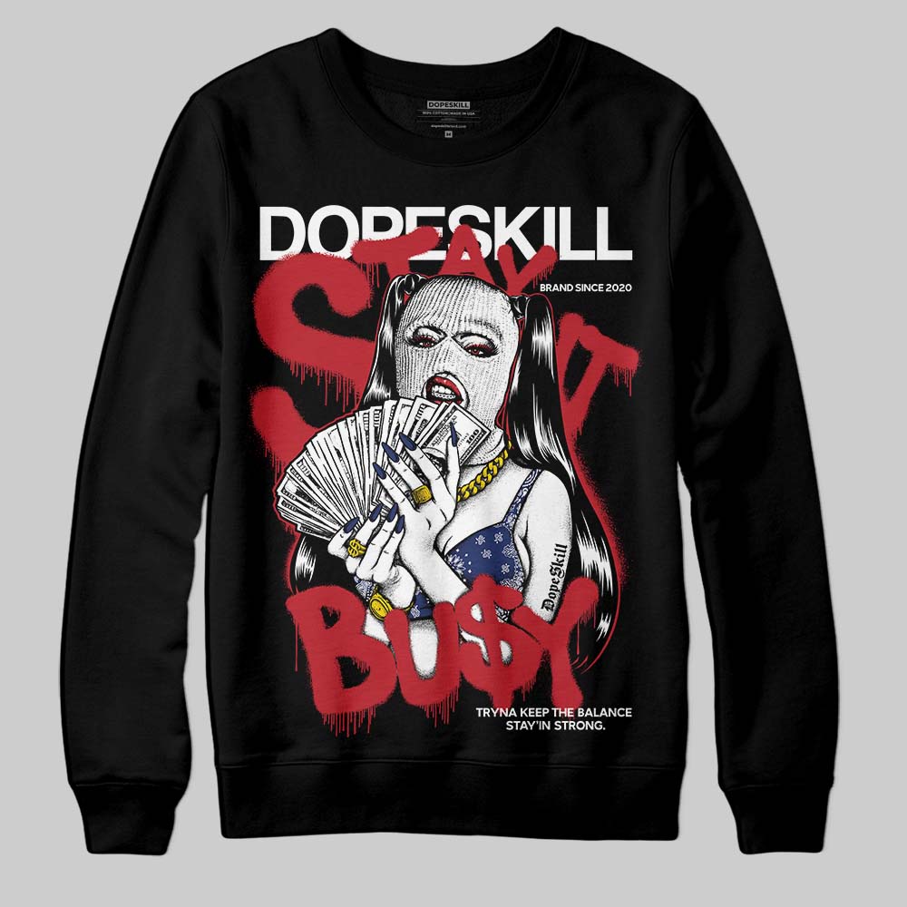 Jordan 1 High OG Rare Air "Deep Royal Blue" DopeSkill Sweatshirt Stay It Busy Graphic Streetwear - Black