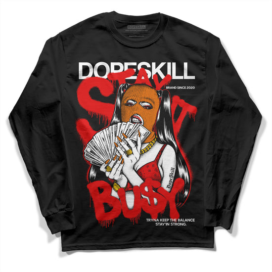 Jordan 4 Retro Red Cement DopeSkill Long Sleeve T-Shirt Stay It Busy Graphic Streetwear - Black